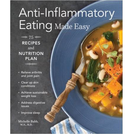 Anti-Inflammatory Eating Made Easy